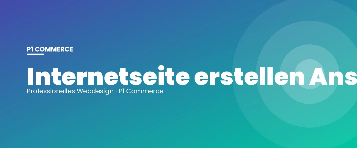 Internetseite erstellen Ansbach – P1 Commerce Webagentur