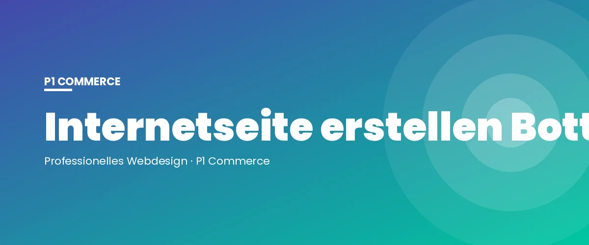Internetseite erstellen Bottrop – P1 Commerce Webagentur