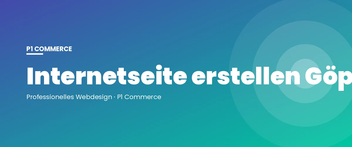 Internetseite erstellen Göppingen – P1 Commerce Webagentur
