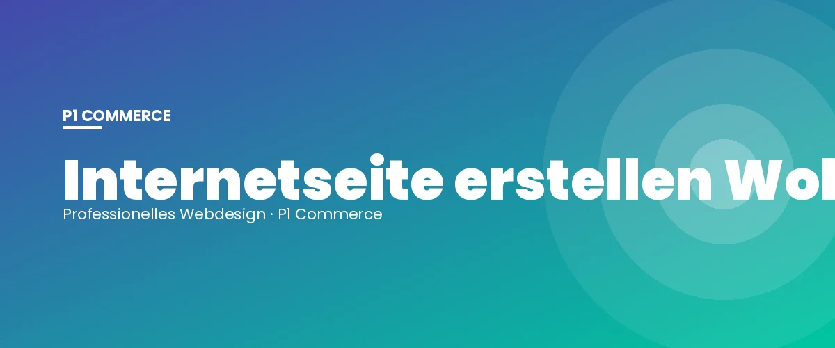 Internetseite erstellen Wolfenbüttel – P1 Commerce Webagentur